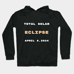 Shirt eclipse,event, total;solar,eclipse, 04,08,April 2024. Hoodie